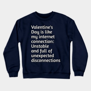 Funny valentines day joke Crewneck Sweatshirt